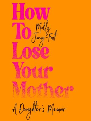 cover image of How to Lose Your Mother
